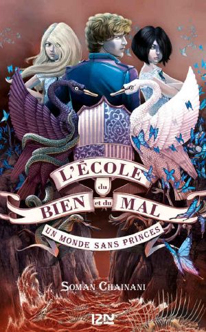 [L'école du bien et du mal 02] • Un monde sans princes